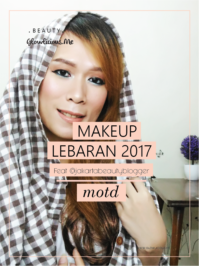  Makeup  of the Day Makeup Lebaran  2019 Feat 