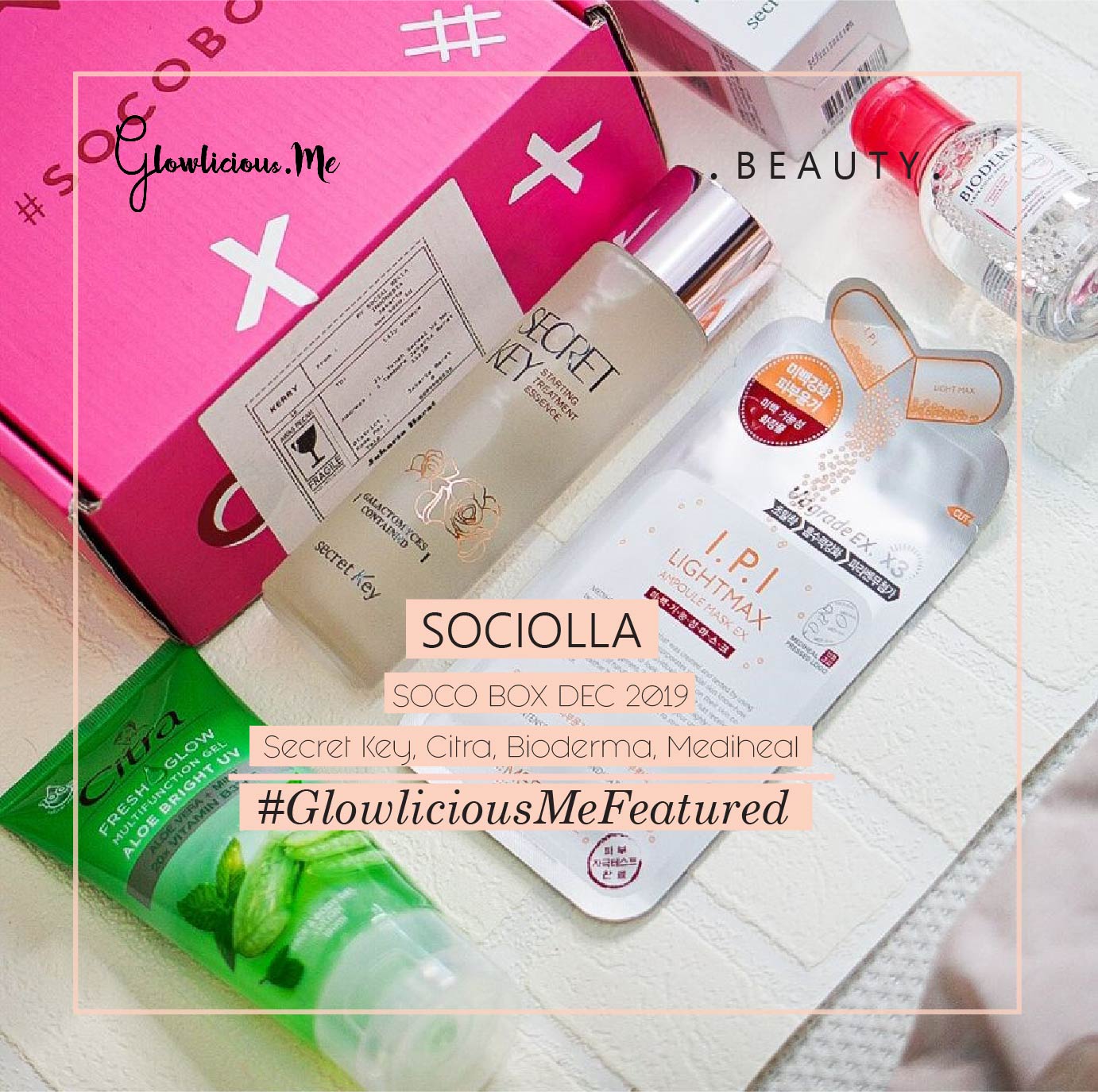 Unboxing Soco Box Sociolla Best 2019 - Secret Key, Mediheal 1-08