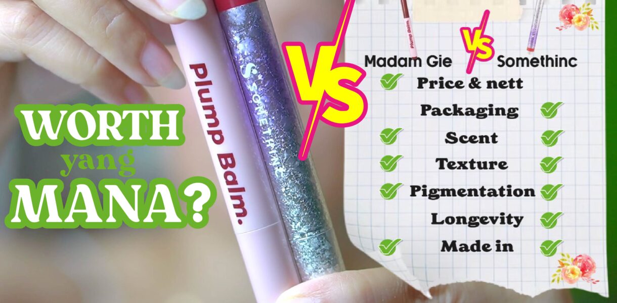 Battle Somethinc Ceraplump-Review Tinted Lip Balm VS Madam Gie Plump Balm-worth mana GlowliciousMe j