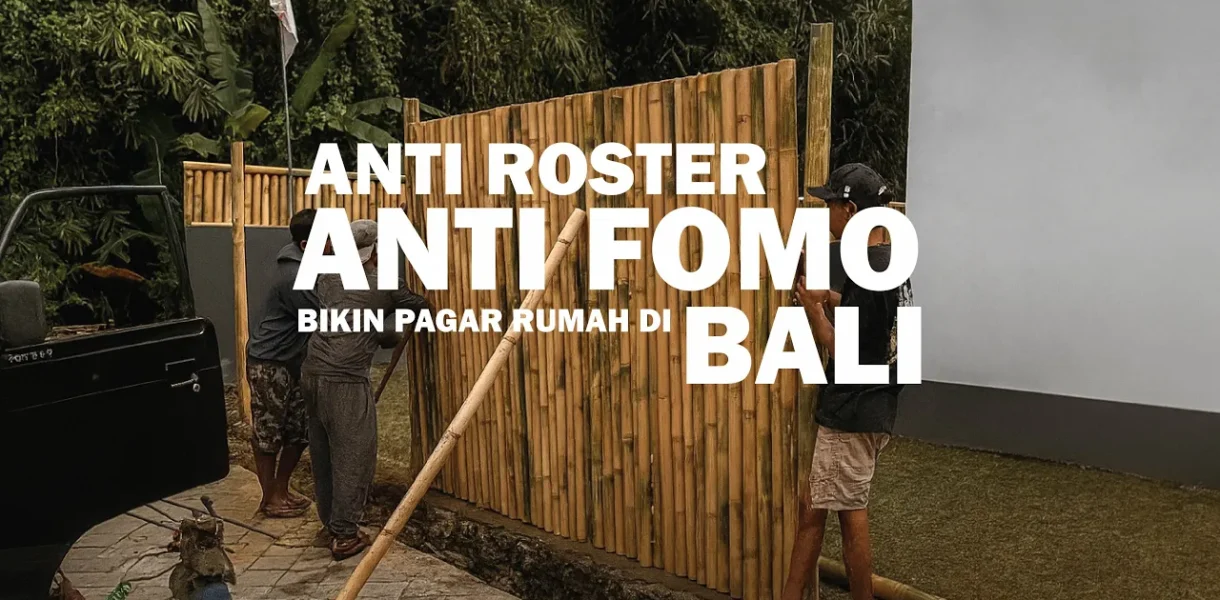 Pagar Bambu Rumah Impian Estetik Di Bali anti roster, IRT DAILY BALI VLOG