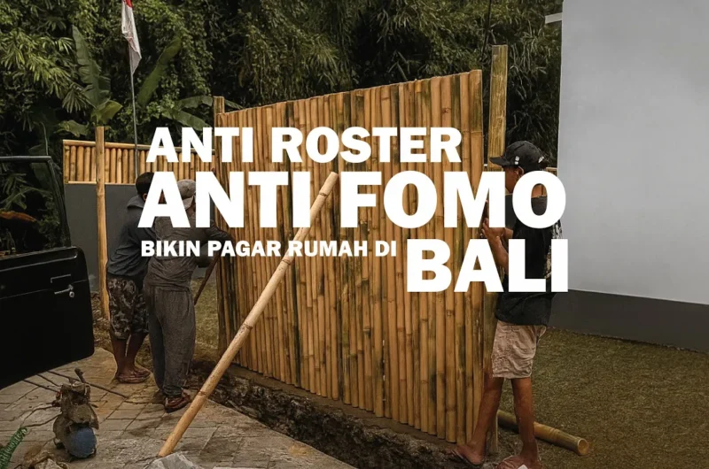Pagar Bambu Rumah Impian Estetik Di Bali anti roster, IRT DAILY BALI VLOG