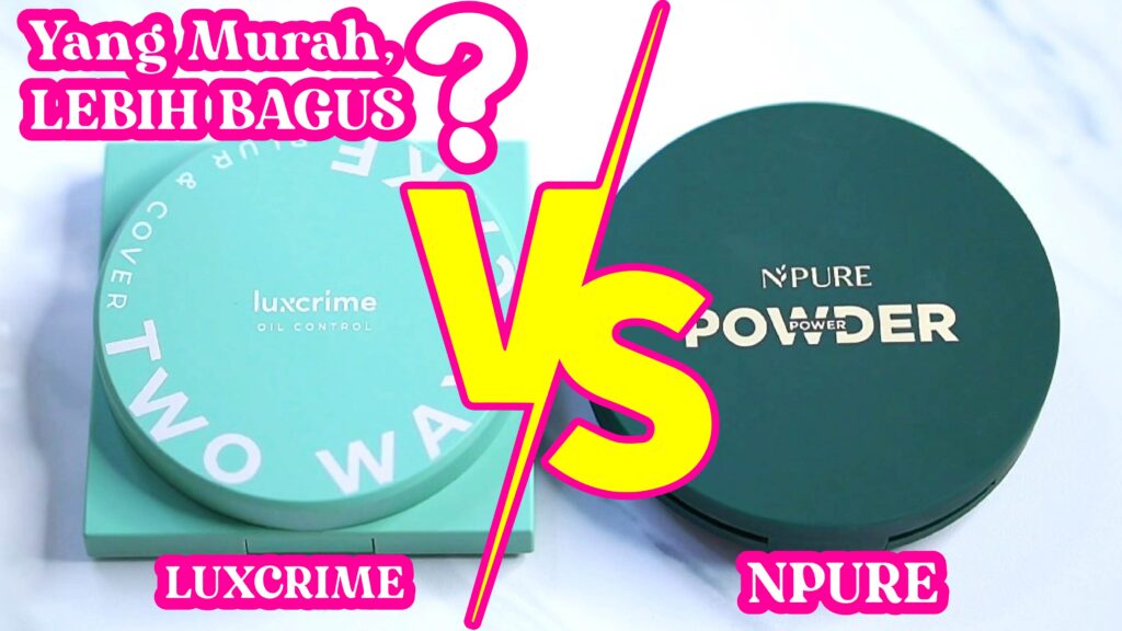 BATTLE Bedak Luxcrime Blur & Cover Two Way Cake VS Npure Bedak Centella Asiatica Power Powder b