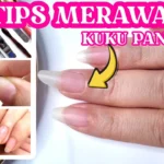 Cara Merawat Kuku di Rumah Praktis & Anti Malas untuk Pemula!