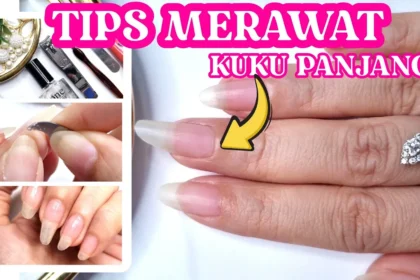 Cara Merawat Kuku di Rumah Praktis & Anti Malas untuk Pemula!