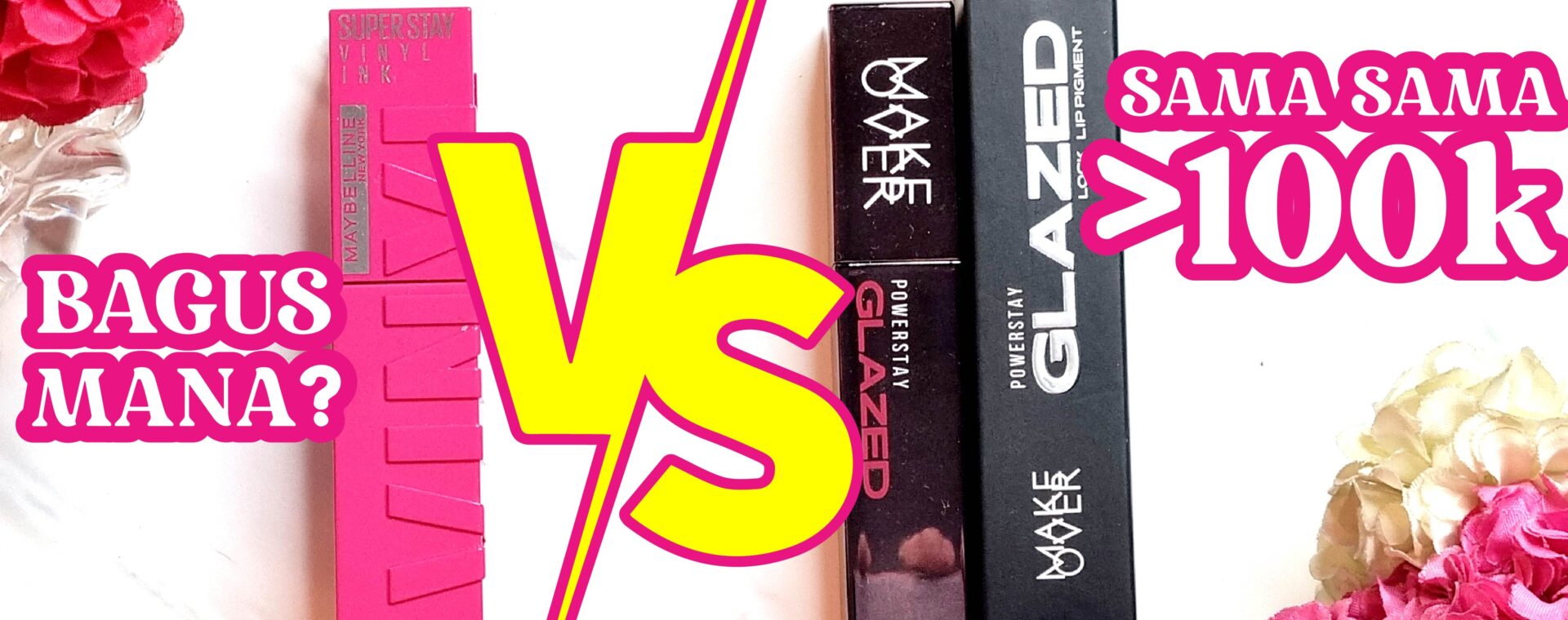 LIPSTICK LIP GLAZED MAKE OVER VS Maybelline Superstay Vinyl Ink-BATTLE REVIEW SWATCHES nm