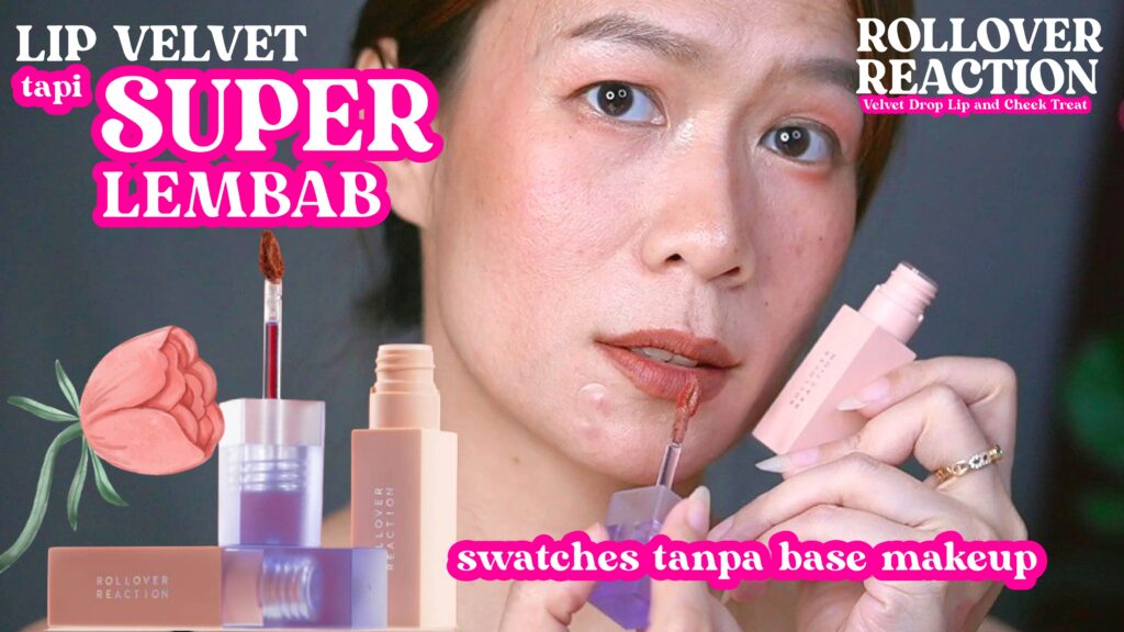 LIPSTICK ROLLOVER REACTION Velvet Drop Lip and Cheek Treat super lembab, tapi tahan lama ga n-36