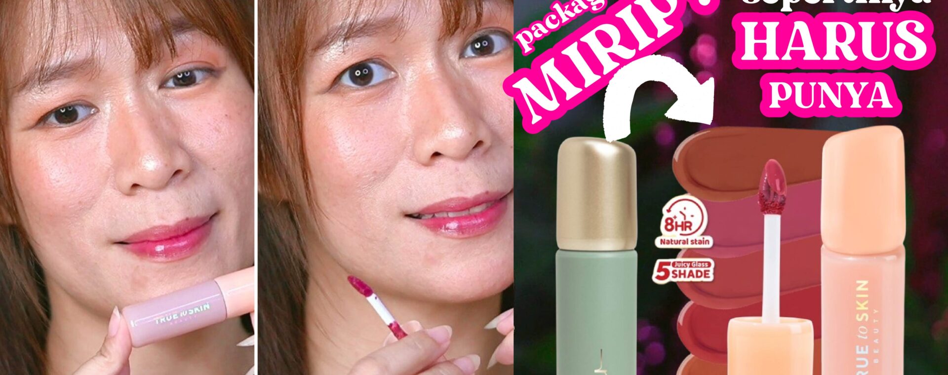 True To Skin Juicy Glass Tint Swatches Review