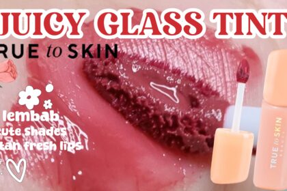 True To Skin Juicy Glass Tint Swatches Review