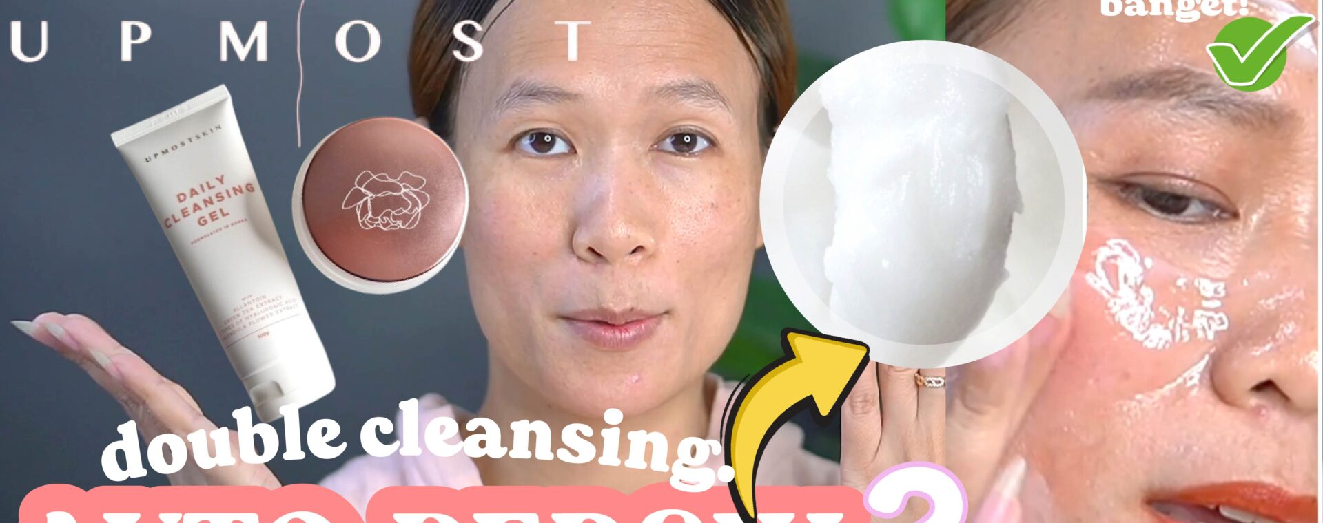 cara double cleansing kulit wajah-pake cleansing balm lokal + gel cleanser-upmost beaute